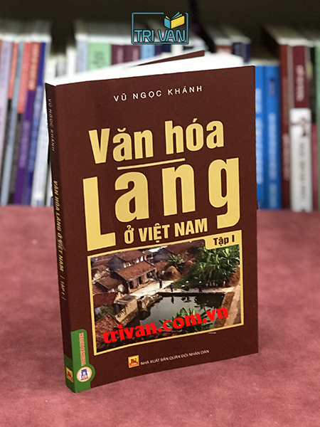 Văn hóa làng ở Việt Nam (2 Tập) - GS. Vũ Ngọc Khánh