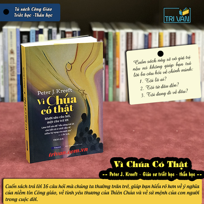 Vì Chúa Có Thật - Peter J. Kreeft