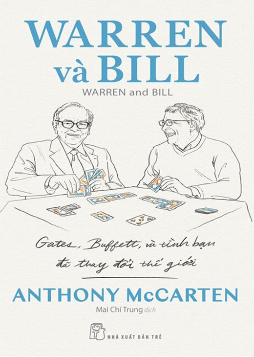 Warren Và Bill: Gates, Buffett Và Tình Bạn Đã Thay Đổi Thế GiớiWarren Và Bill: Gates, Buffett Và Tình Bạn Đã Thay Đổi Thế Giới