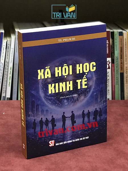 Xã hội học kinh tế - TS. Phạm Đi
