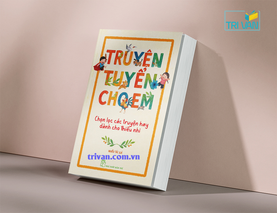 Truyen-tuyen-cho-em-Chon-loc-cac-truyen-hay-danh-cho-thieu-nhi-1.jpg?v=1773982486