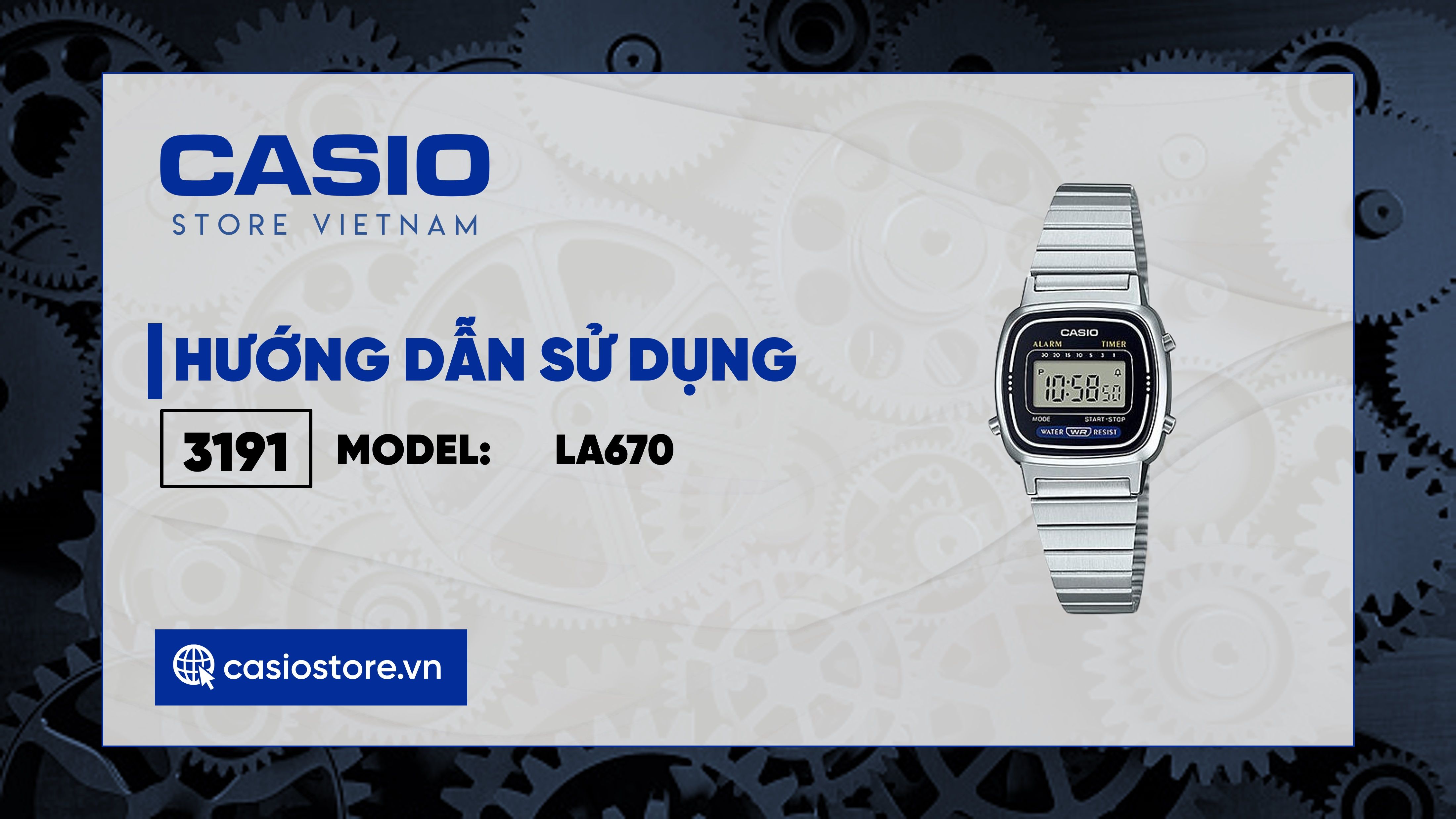 Hướng dẫn sử dụng đồng hồ Casio LA670