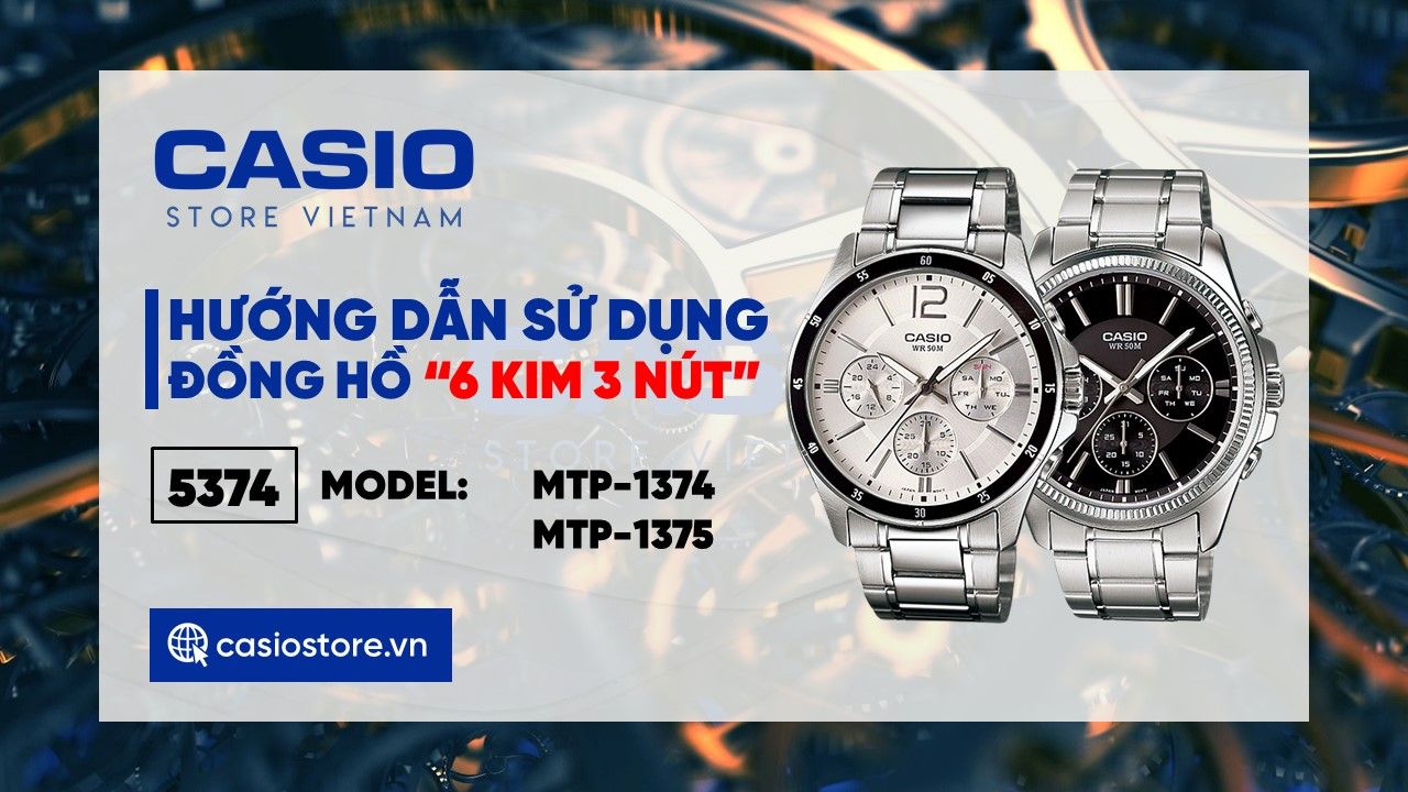 Hướng dẫn sử dụng đồng hồ Casio 6 kim 3 nút - MTP 1374, MTP1375