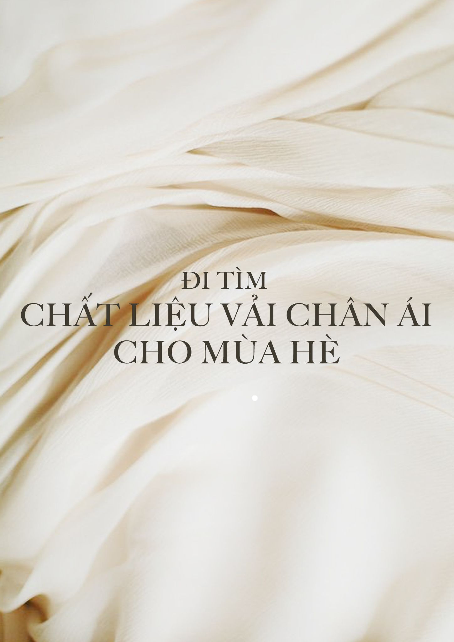 Đi tìm chất liệu vải “chân ái” dành cho mùa hè