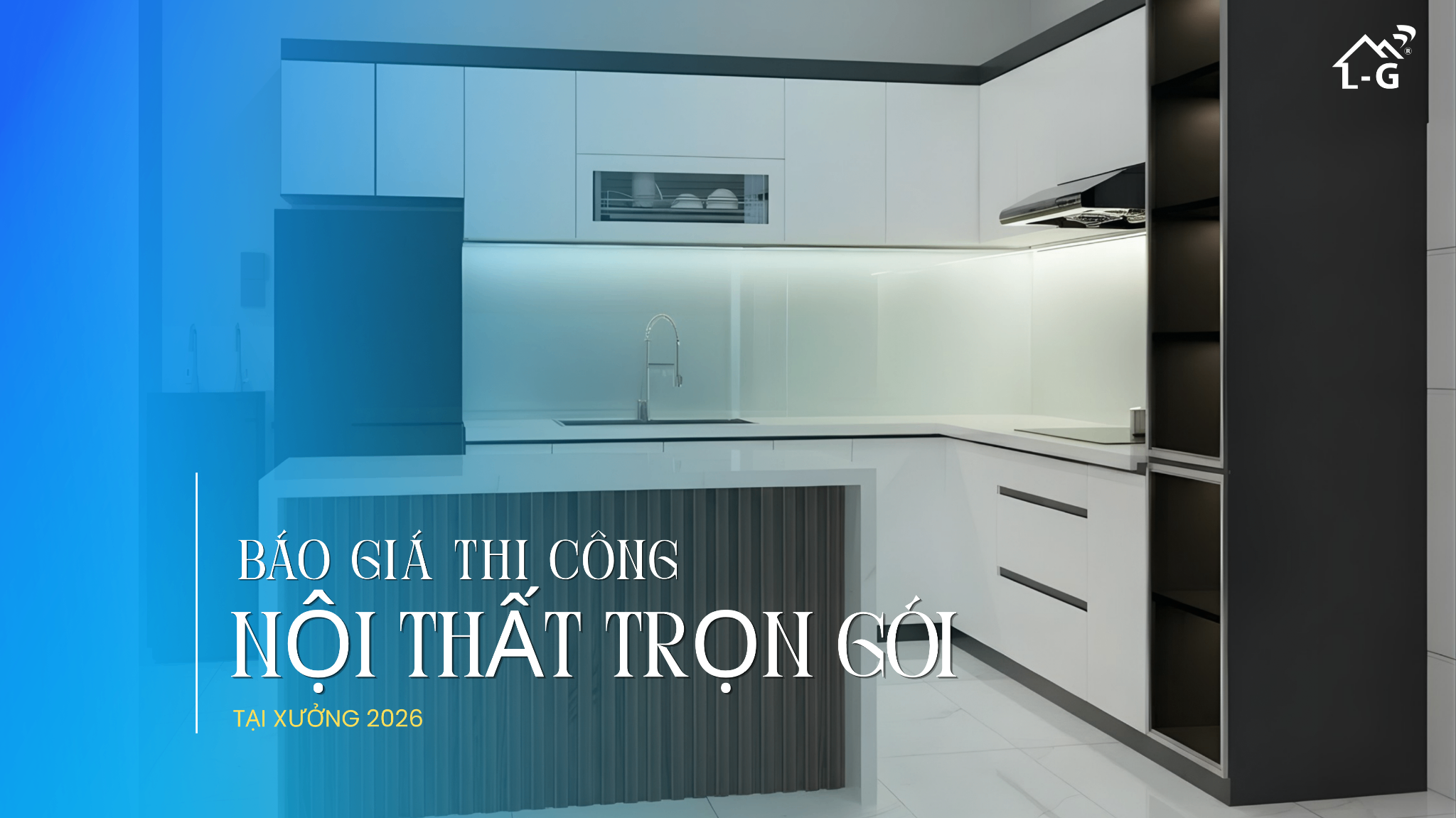 Bao-Gia-Dich-Vu-Thi-Cong-Noi-That-Tron-Goi-Tai-Xuong-2026-16.png