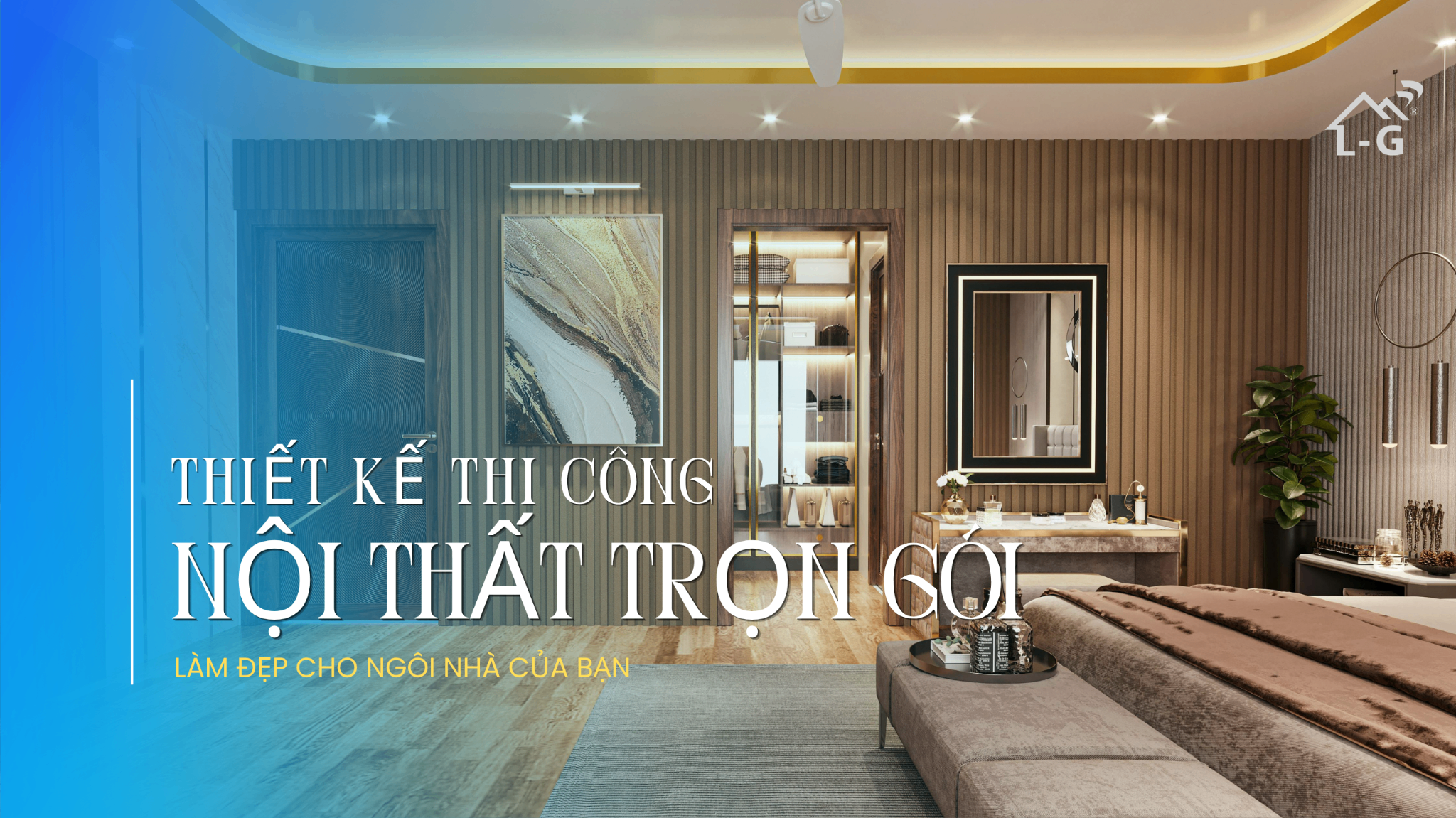 Thiet-Ke-amp-Thi-Cong-Noi-That-Tron-Goi-Hien-Dai-10.png