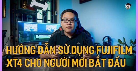 Hướng dẫn sử dụng Fujifilm XT4 | Fujifilm XT4