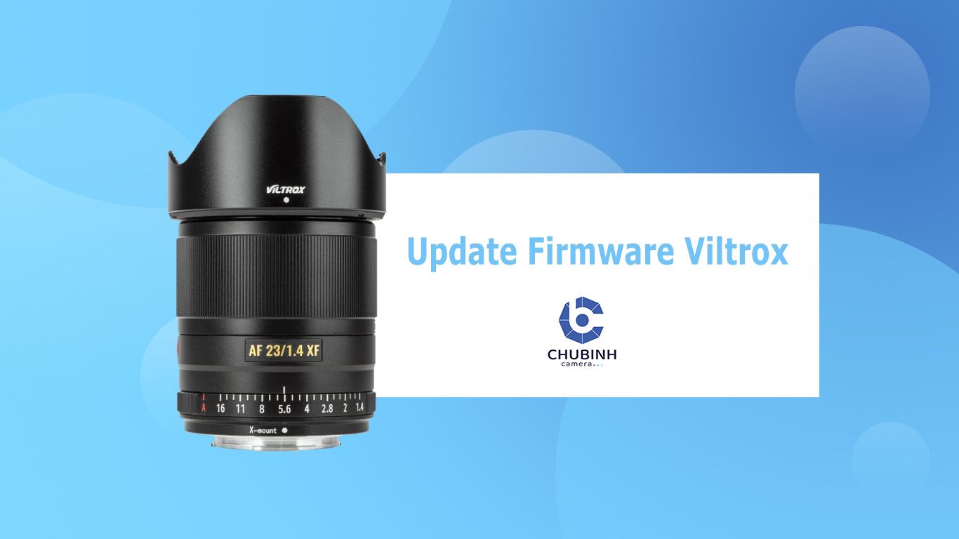 Update Firmware Cho Ống Kính Viltrox