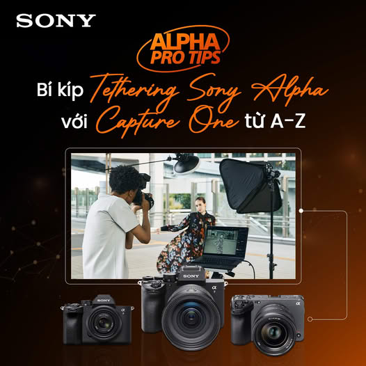 ALPHA PRO TIPS: BÍ KÍP TETHERING SONY ALPHA VỚI CAPTURE ONE TỪ A-Z