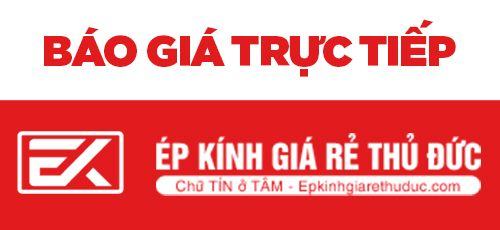 Báo giá nhanh trực tiếp tại Ép Kính Giá Rẻ Thủ Đức