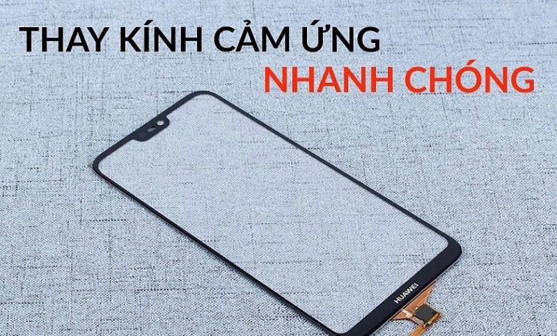 Thời gian thay kính huawei nova 3e