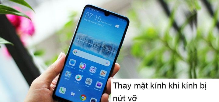 Dấu hiệu nên thay mặt kính Huawei p30 lite