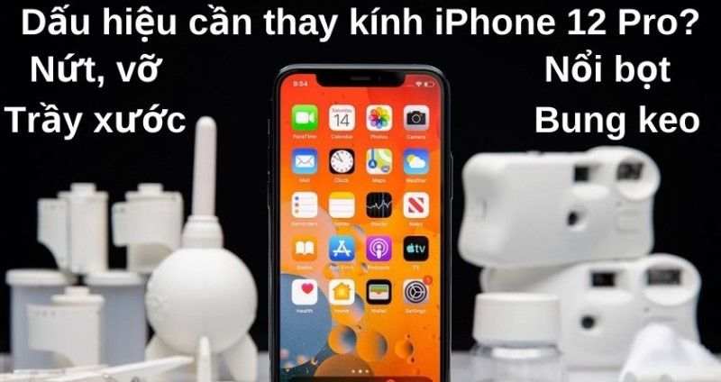 Dậu hiệu cần thay màn hình, ép kính iphone 12 pro