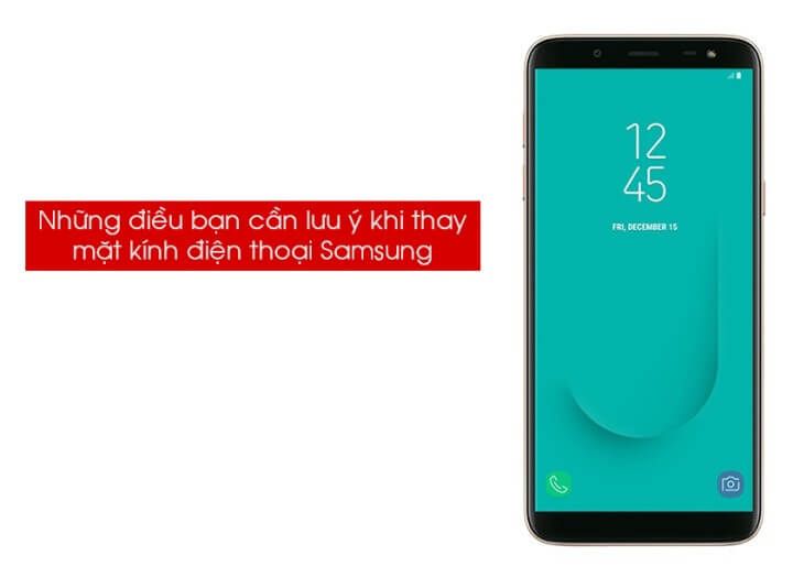 Lưu ý khi thay mặt kính samsung