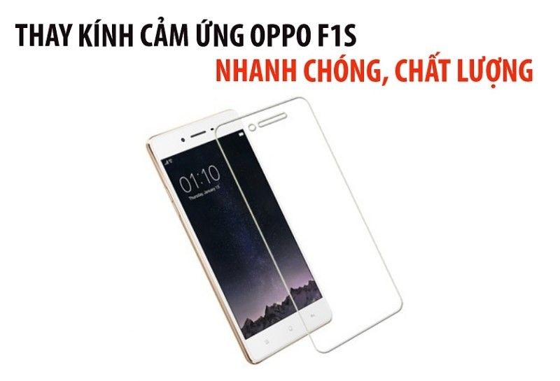 Địa chỉ thay mặt kính oppo f1s lấy liền