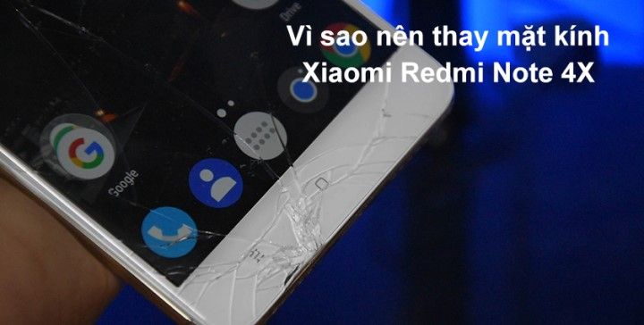 Tại sao nên thay kính cảm ứng xiaomi note 4x