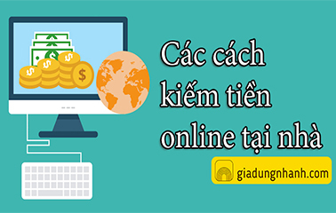 Cách Kiếm Tiền Online Cho Học Sinh Tại Nhà Hiệu Quả, Không Cần Vốn