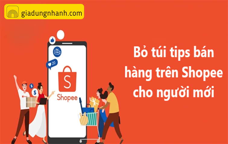 7 Cách Bán Hàng Trên Shopee Hiệu Quả Cho Người Mới 2024