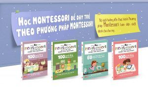 Các lý do khiến cha mẹ không thể bỏ qua bộ sách “Học Monstessori để dạy trẻ theo phương pháp Montessori”