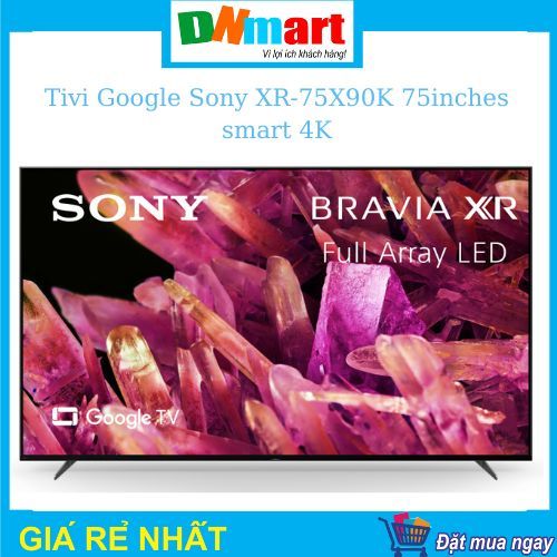 Tivi Sony XR-75X90K 75inches Google smart 4K, năm 2022