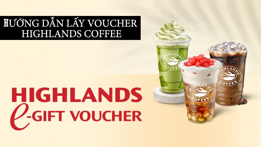 Tổng Hợp Cách Nhận Và Sử Dụng Voucher Highlands Coffee Mới Nhất Hôm Nay