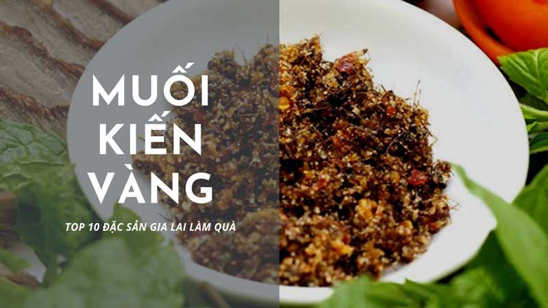 muối trứng, kiến vàng là đặc sản tây nguyên