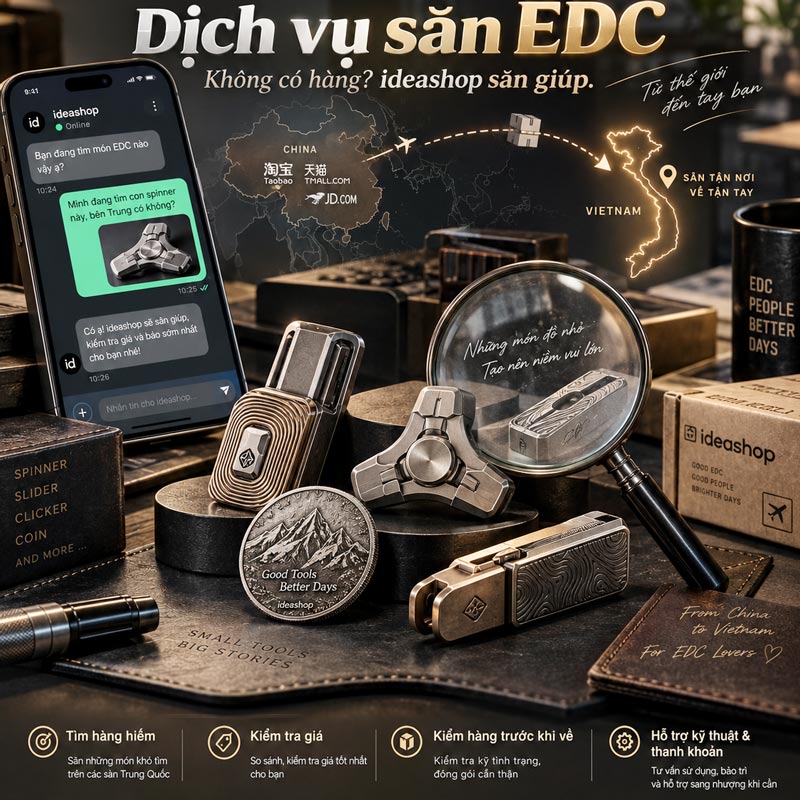 Dịch Vụ Mua hộ, Săn hộ EDC – ideashop Hunting Service