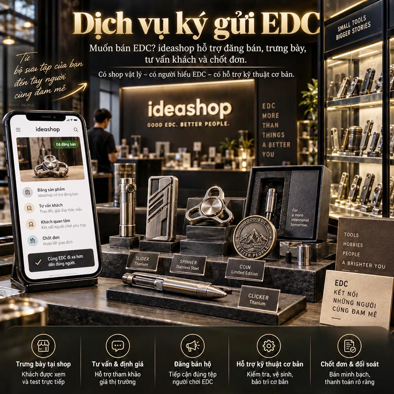 Dịch vụ Ký Gửi EDC Fidget - ideashop Consignment Service