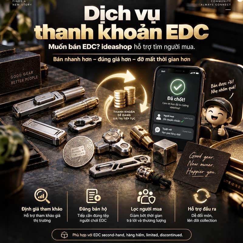 Dịch vụ Thanh Khoản Hộ EDC Fidget - ideashop Resale Service