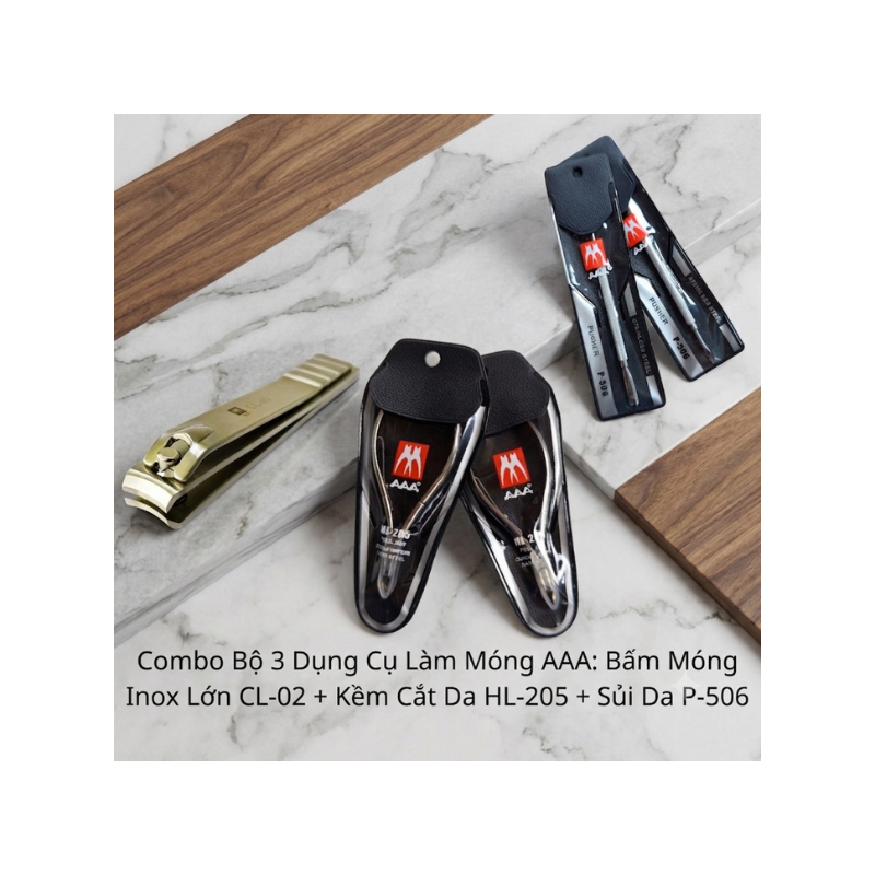 Combo Bộ 3 Dụng Cụ Làm Móng AAA: Bấm Móng Inox Lớn CL-02 + Kềm Cắt Da HL-205 + Sủi Da P-506
