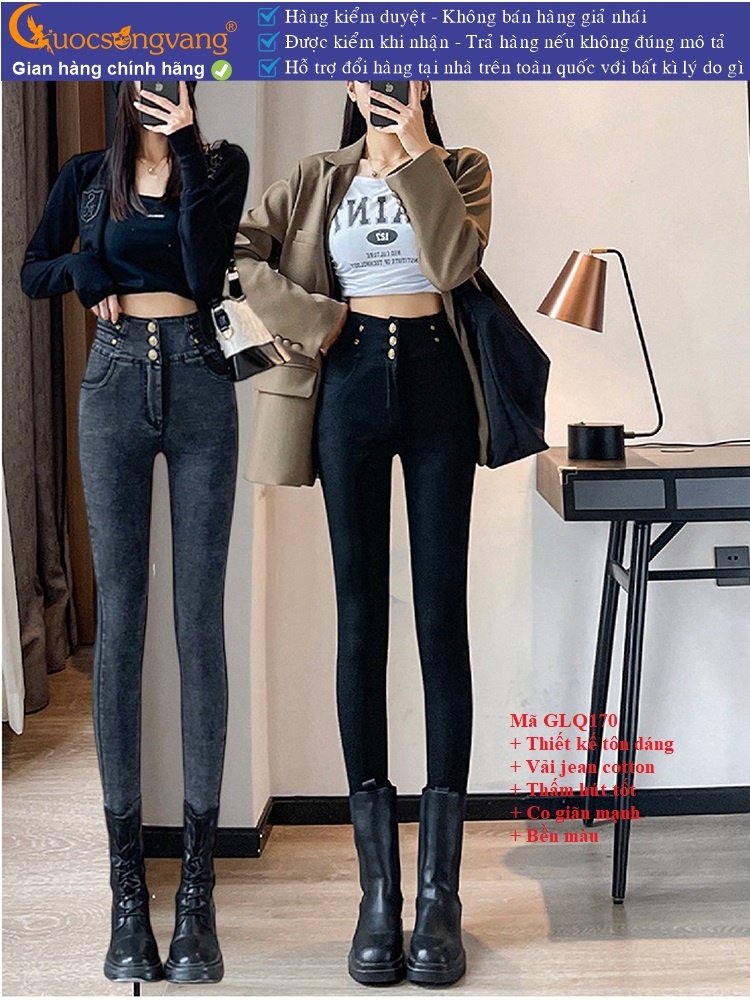 Quần jean nữ lưng cao tôn dáng quần jean skinny nhiều nút jean cotton GLQ170