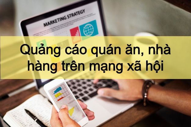 Hướng dẫn chạy quảng cáo chiết khấu Facebook Google cho nhà hàng khách sạn quán ăn