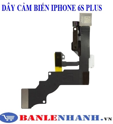 DÂY CẢM BIẾN IPHONE 6S PLUS