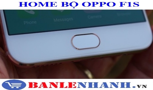 NÚT HOME BỘ OPPO F1S