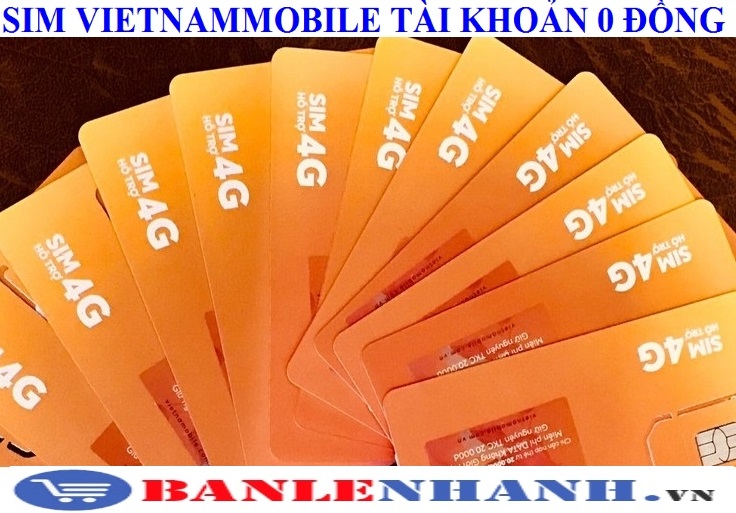 SIM TÀI KHOẢN 0 ĐỒNG VIETNAMMOBILE