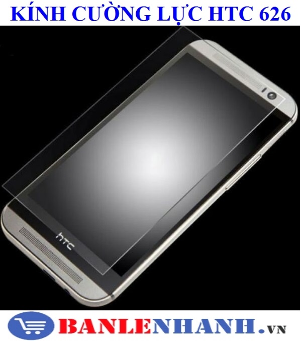 KÌNH CƯỜNG LỰC HTC 626