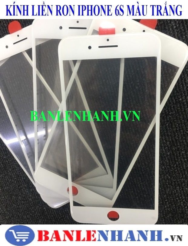 KÍNH LIỀN RON IPHONE 6S MÀU TRẮNG