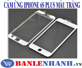 MẶT CẢM ỨNG IPHONE 6S PLUS MÀU TRẮNG