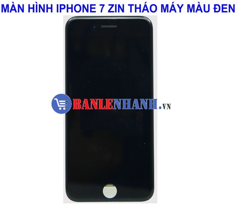 MÀN HÌNH IPHONE 7 ZIN THÁO MÁY MÀU ĐEN