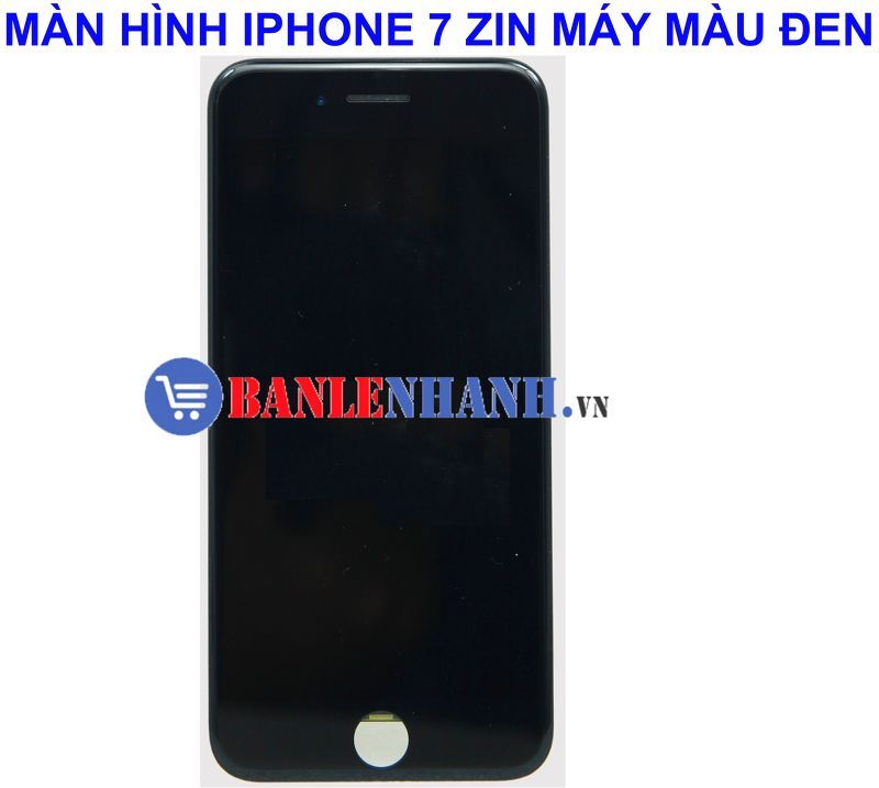 MÀN HÌNH IPHONE 7 ZIN MÁY MÀU ĐEN