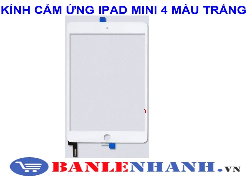 KÍNH CẢM ỨNG IPAD MINI4 MÀU TRẮNG