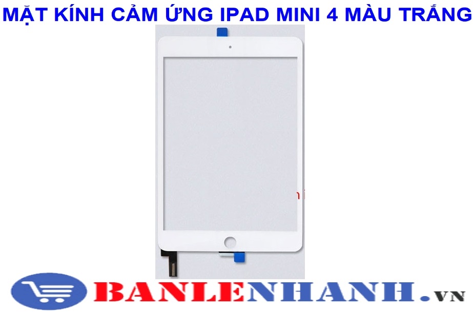 MẶT KÍNH CẢM ỨNG IPAD MINI 4 MÀU TRẮNG