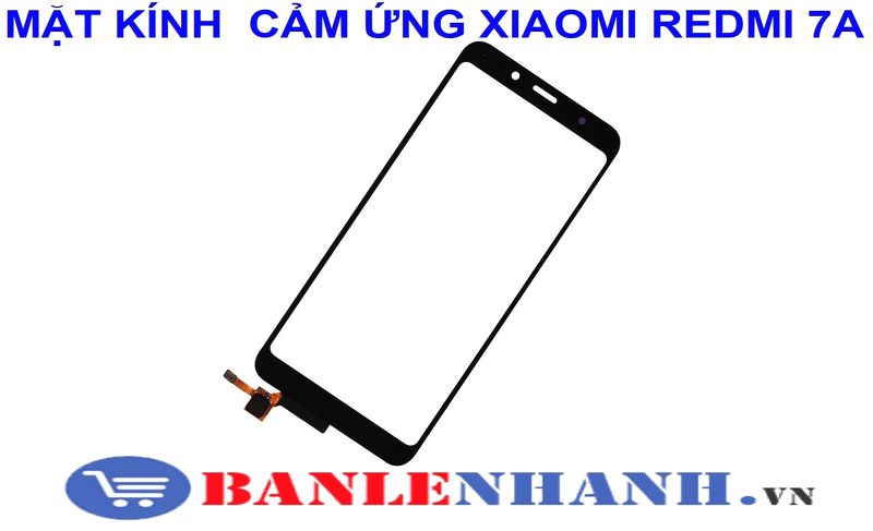 MẶT KÍNH CẢM ỨNG XAOMI REDMI 7A