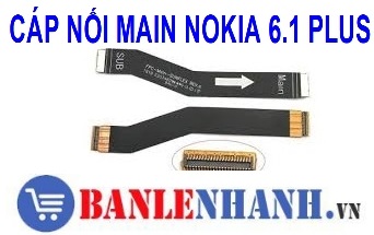 CÁP NỐI MAIN NOKIA 6.1 PLUS