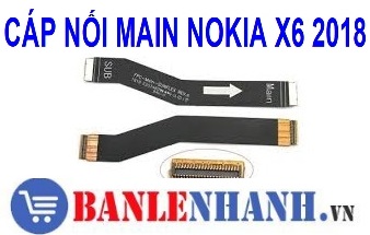 CÁP NỐI MAIN NOKIA X6 2018