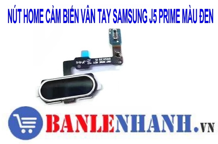 NÚT HOME CẢM BIẾN VÂN TAY SAMSUNG J5 PRIME MÀU ĐEN