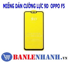 MIẾNG DÁN CƯỜNG LỰC 9D OPPO F5