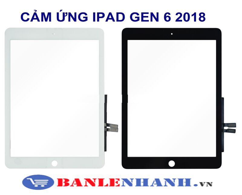 CẢM ỨNG IPAD GEN 6 2018