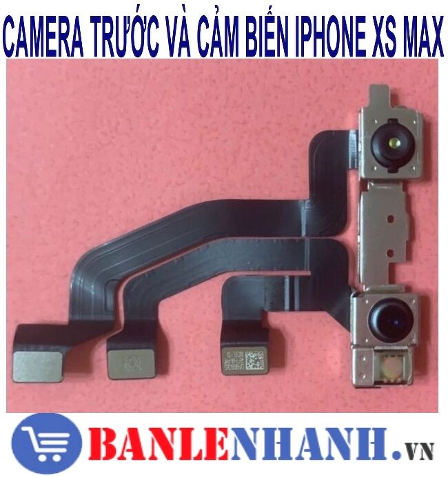 CAMERA TRƯỚC VÀ CẢM BIẾN IPHONE XS MAX