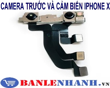 CAMERA TRƯỚC VÀ CẢM BIẾN IPHONE X